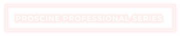 PROSCINE PROFESSIONAL SERIES